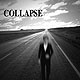 Collapse - CD Collapse - 2011 Collapse - CD Collapse - 2011